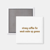 Starker Kaffee Magnet (Vorderseite/Rückseite)