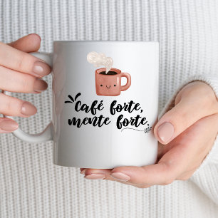 Starker Kaffee, starker Geist   Motivationszitat Kaffeetasse