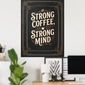 starker Kaffee starker Geist Poster (Heimbüro)