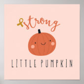 starker kleiner Kürbis. Krebs im Kindesalter. Poster (Vorne)