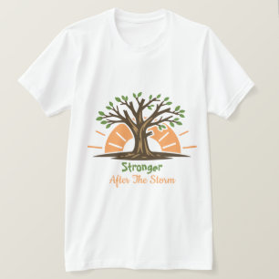 Stärker nach dem Sturm T-Shirt