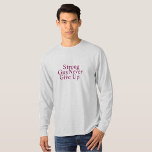 Starker Typ verzichtet nie auf Eigenmotivation T-Shirt