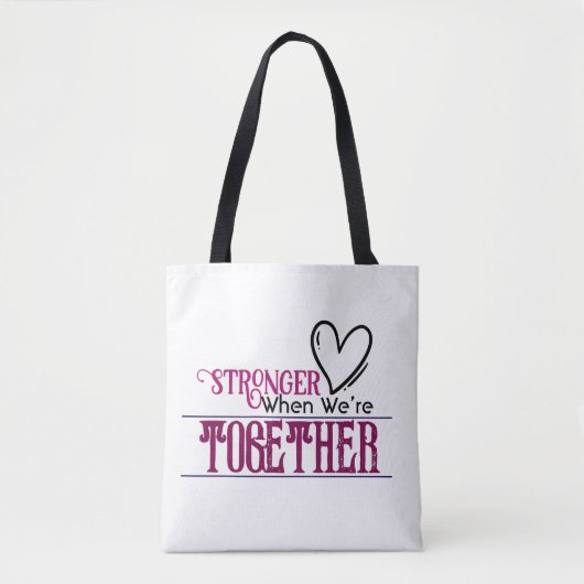Stärker, wenn wir zusammen sind tasche (Vorderseite)