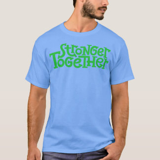 Stärker Zusammen 1 T-Shirt