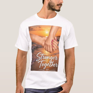 Stärker-Zusammen-T-Shirt T-Shirt