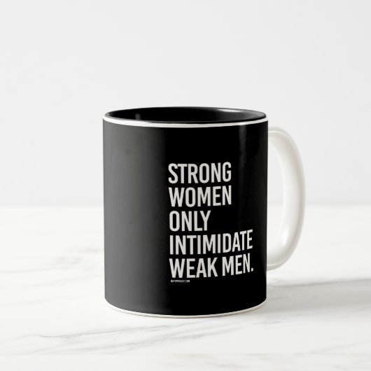 Starkes Frauen nur intimdate schwache Männer - Zweifarbige Tasse (VorderseiteRechts)