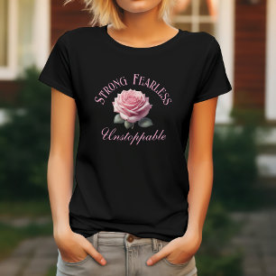 Starkes, furchtloses, unaufhaltsames & rosa Rosen- T-Shirt