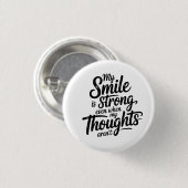 Starkes Lächeln, ruhiger Kampf Button (Vorne & Hinten)