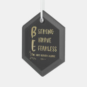 Starkes, mutiges, furchtloses Zitat Ornament Aus Glas (Vorderseite Links)