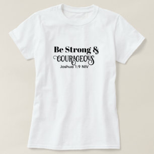 Starkes und Mutiges Bibelvers Schwarz und Weiß T-Shirt