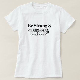 Starkes und Mutiges Bibelvers Schwarz und Weiß T-Shirt