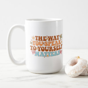 Stärkung der Selbstgespräche Kaffeetasse