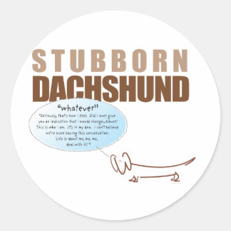 Starre Dackel...sagt "WHATEVER !!!!! Runder Aufkleber