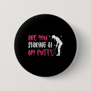 Starrst du auf meinen Putt Damen Golfball Putt N Button