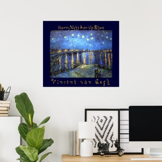 Starry Night Over the Rhone: Vincent van Gogh Poster (Heimbüro)