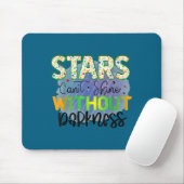 Stars Can't Shine Without Darkness Motivational Qu Mousepad (Mit Mouse)