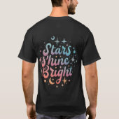 Stars Shine Bright Illuminving Dreams T - Shirt (Rückseite)