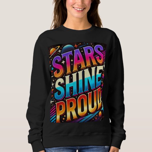 Stars Shine Proud Sweatshirt (Vorderseite)