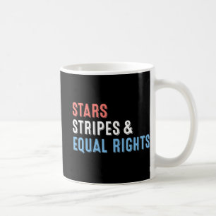 Stars Streifen und gleiche Rechte 4. Juli Frauen Kaffeetasse