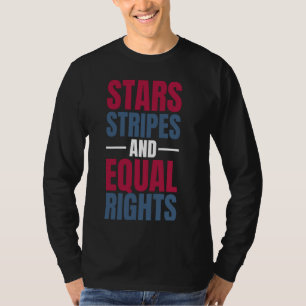 Stars Stripes and Equal Rights 4. Juli Feminis T-Shirt