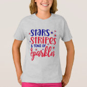 Stars Stripes and Tons Of Sparkles 4th Of July T-Shirt (Vorderseite)