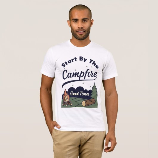 Start By The Campfire Good Times T-Shirt (Vorne ganz)