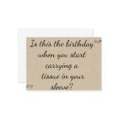 Start Carrying a Tissue" Funny Milestone Birthday  Mitteilungskarte (Vorderseite/Rückseite Beispiel)