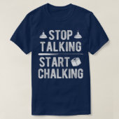 Start Chalking Cue Pool Billard T-Shirt (Design vorne)