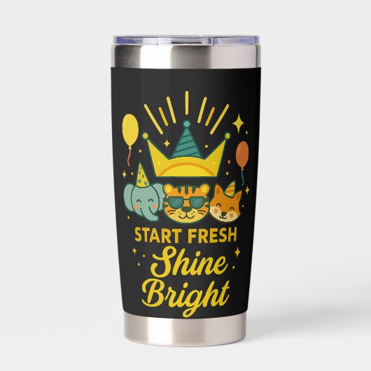 Start Fresh, Shine Bright Thermobecher (Vorderseite)