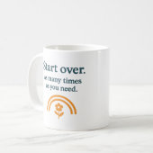 Start over. As many times as you need - Mug Kaffeetasse (Vorderseite Links)