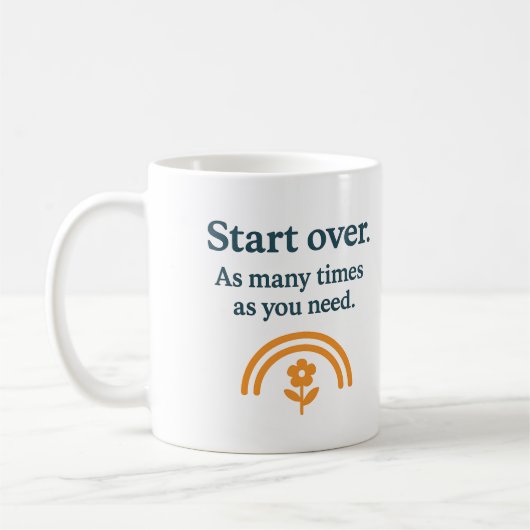 Start over. As many times as you need - Mug Kaffeetasse (Links)