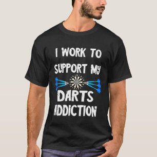 Start Player Ich arbeite daran, meine Darts Addict T-Shirt