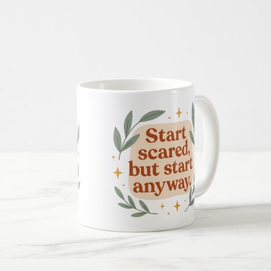 Start scared, but start anyway - Mug Kaffeetasse (VorderseiteRechts)