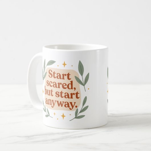 Start scared, but start anyway - Mug Kaffeetasse (Vorderseite Links)