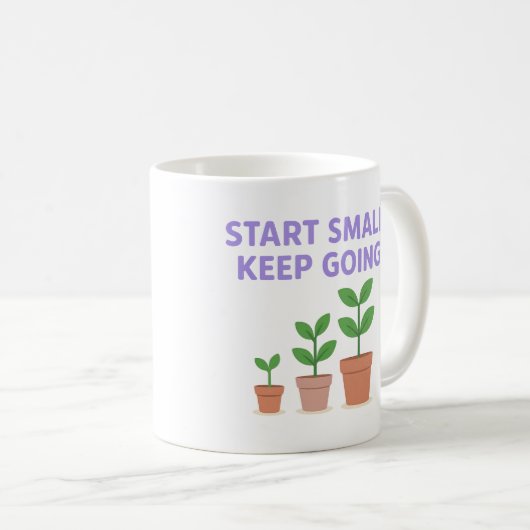 Start Small. Keep Going - Mug Kaffeetasse (VorderseiteRechts)