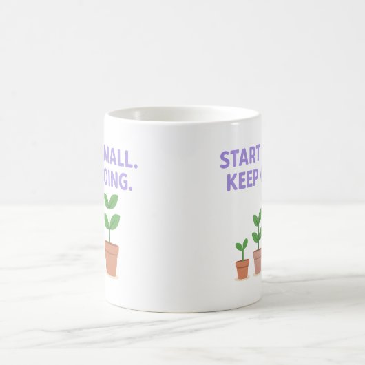 Start Small. Keep Going - Mug Kaffeetasse (Mittel)