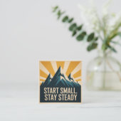 Start Small. Stay Steady Quadratische Visitenkarte (Stehend Vorderseite)