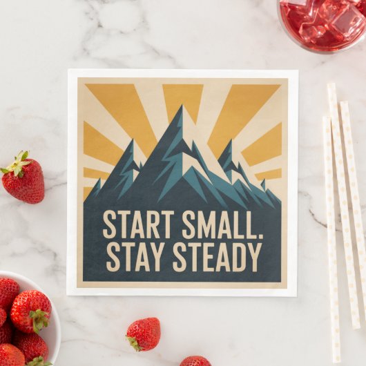 Start Small. Stay Steady Serviette (Beispiel)