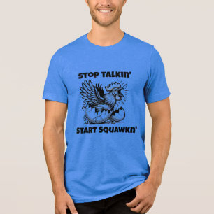 Start Squawing v1 Tri-Blend Shirt