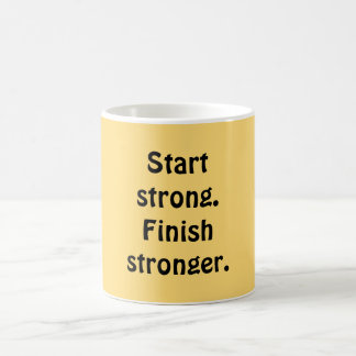 Start strong. Finish stronger. Kaffeetasse