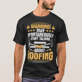 Start Talking About Roofing Roofer Premium T-Shirt