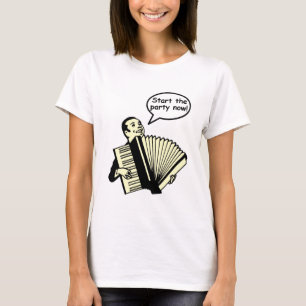 Start the Party! (Akkordeon) T-Shirt