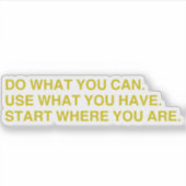 Start Where You Are Aufkleber (Vorderseite)