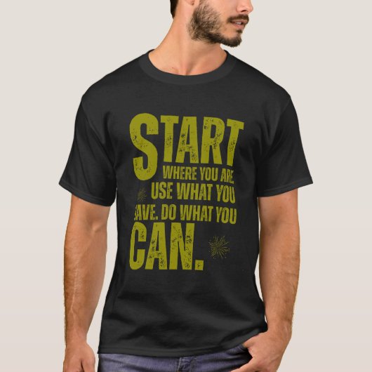 Start Where You Are – The Power of Your First Step T-Shirt (Vorderseite)