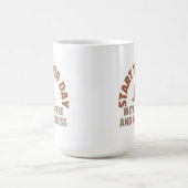 Start Your Day with Coffee and Kindness Mug Kaffeetasse (Mittel)