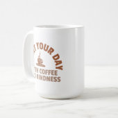 Start Your Day with Coffee and Kindness Mug Kaffeetasse (Vorderseite Links)
