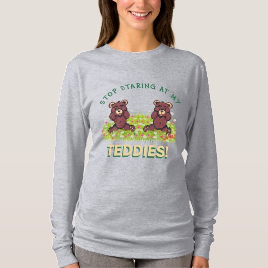 STARTEN SIE AUF MEINEN TEDDIES-T - Shirt (Vorderseite)
