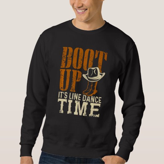 Starten Sie die Line Dance Time Country Music. Sweatshirt (Vorderseite)