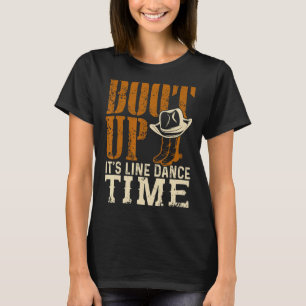 Starten Sie die Line Dance Time Country Music. T-Shirt