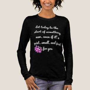 Starten Sie etwas Neues - Motivierend Shirt